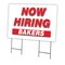 Signmission Now Hiring Bakers Yard Sign & Stake outdoor plastic coroplast window, C-2436 BAKERS C-2436 BAKERS - alternate 1